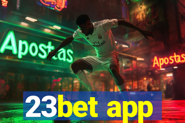 23bet app